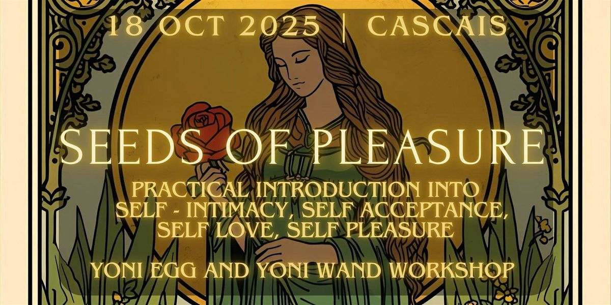 Seeds of Pleasure  - Practical Introduction to Self Pleasure