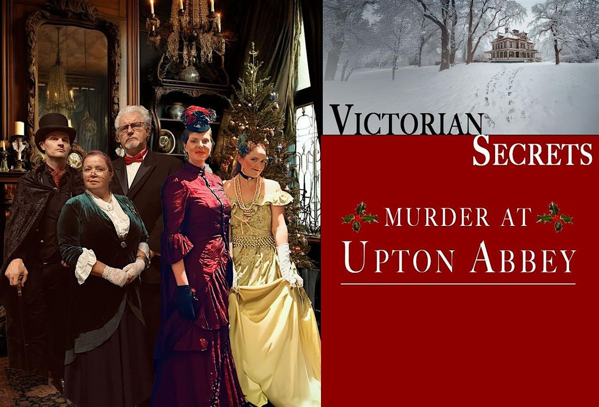 Holiday M**der Mystery Dinner Theater: Victorian Secrets