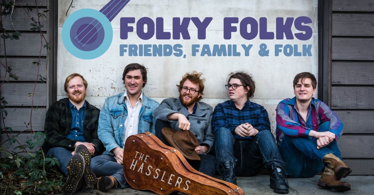 Folky Folks w\/The Hasslers