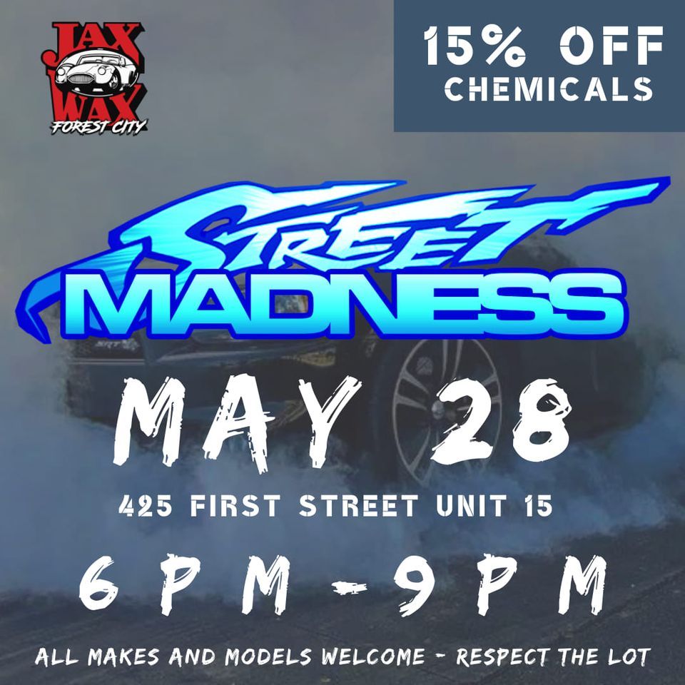 Jax Wax Street Madness This Saturday Night!