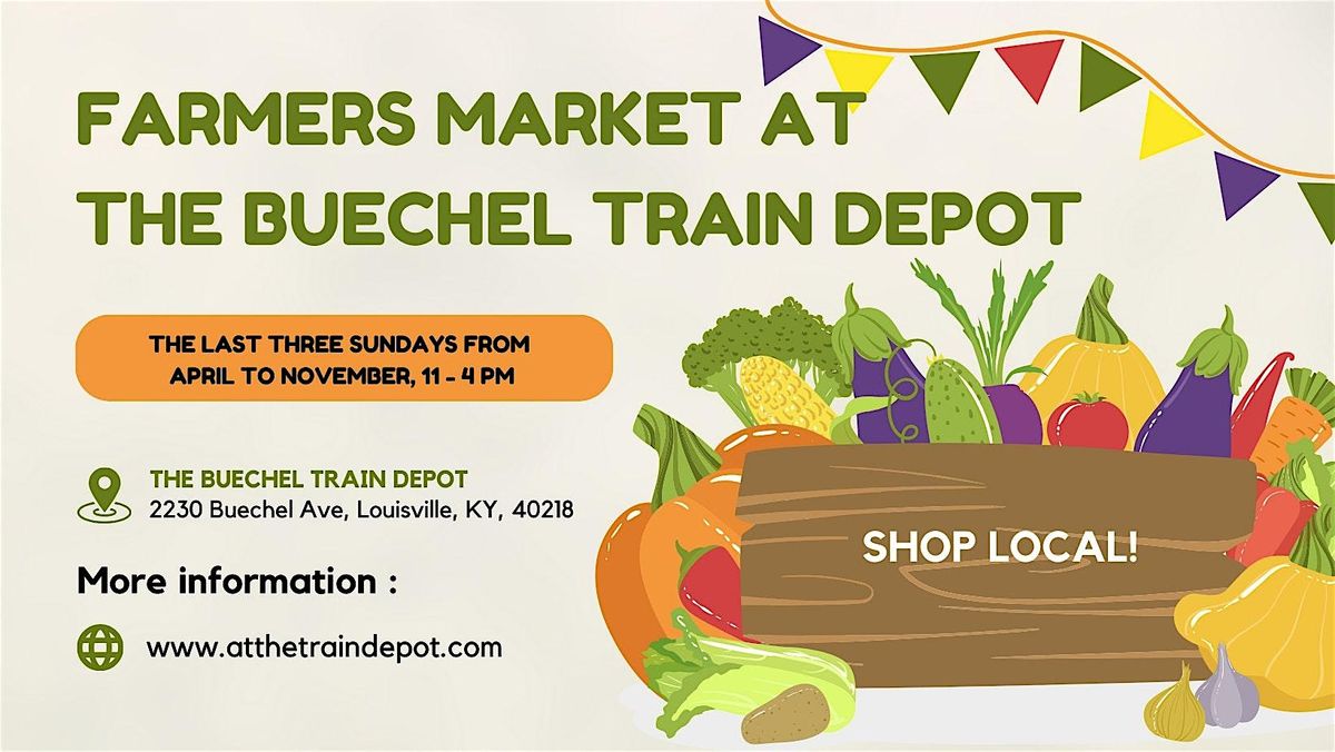 Farmers Markets at The Buechel Train Depot