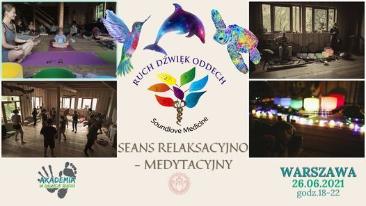 Soundlove Medicine _ Seans Relaksacyjno-Medytacyjny : Ruch - D\u017awi\u0119k - Oddech
