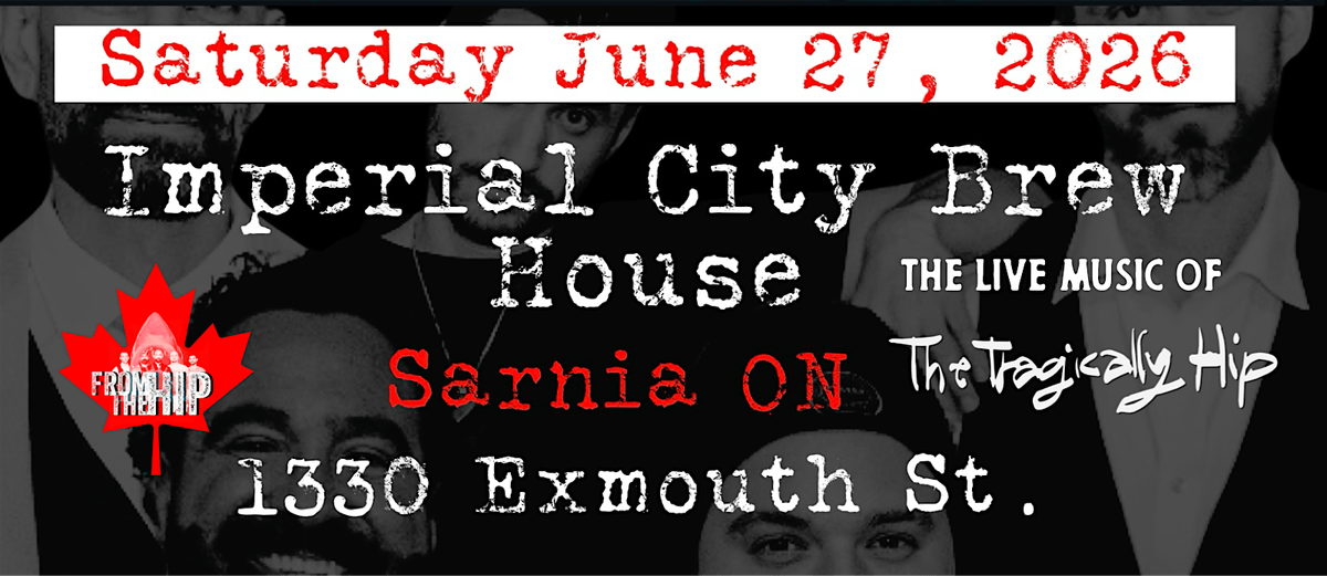 From The Hip - Live Tragically Hip - Sarnia