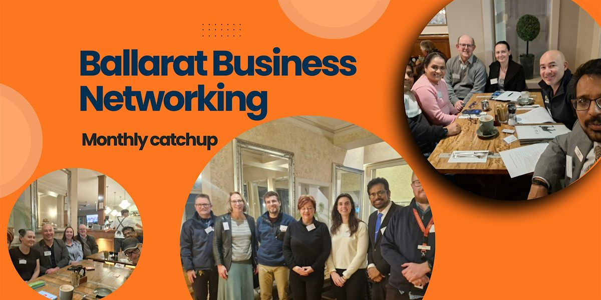 Ballarat Business Network (BBN) \u2013 Monthly Event