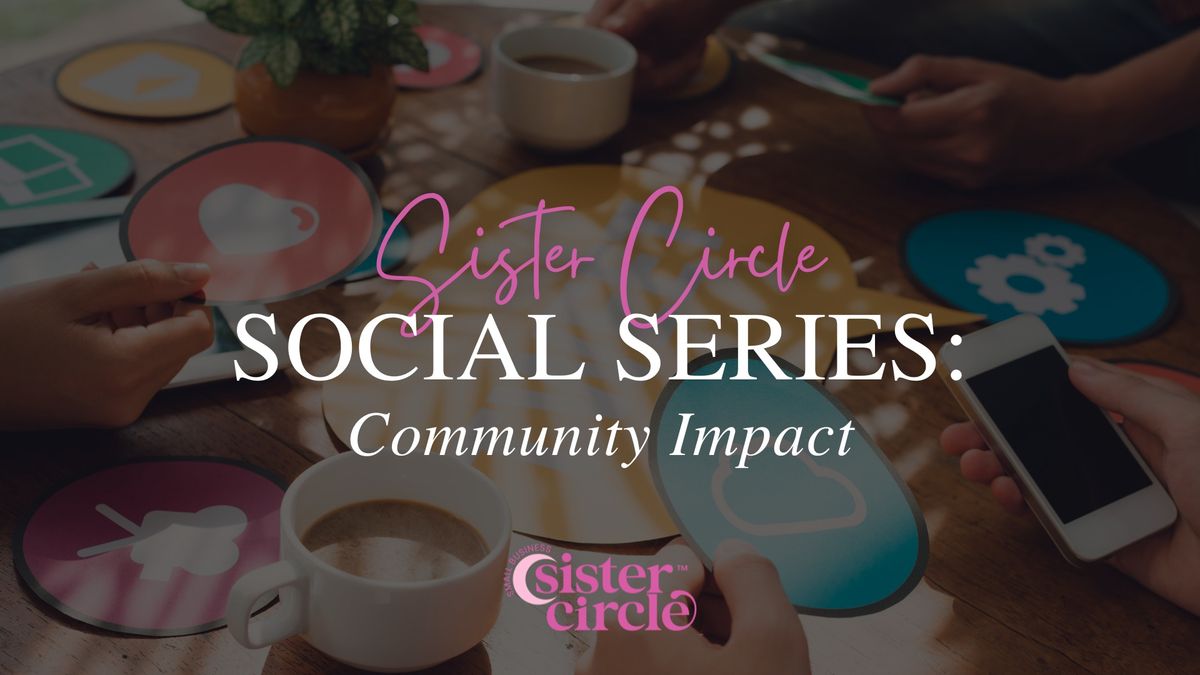 Social Series: Community Impact