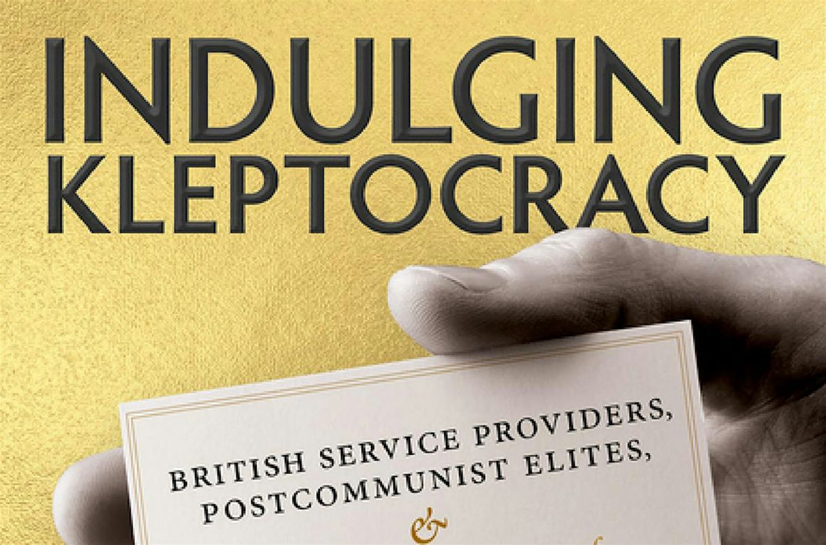 Indulging Kleptocracy: Postcommunist Elites and Corruption