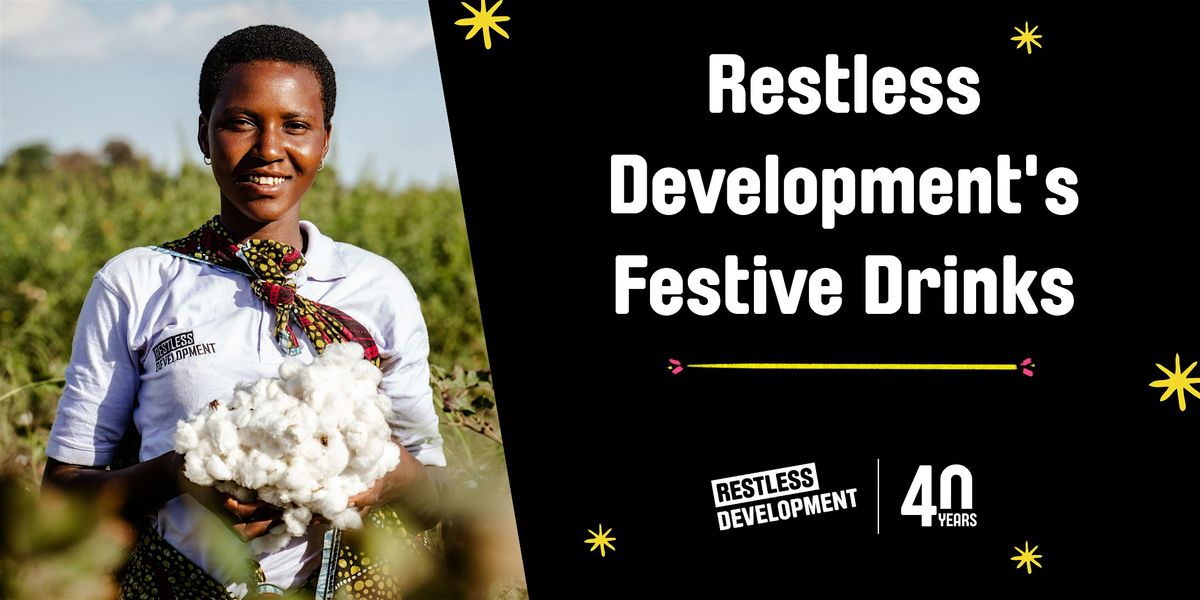 Restless Development's  Festive Drinks