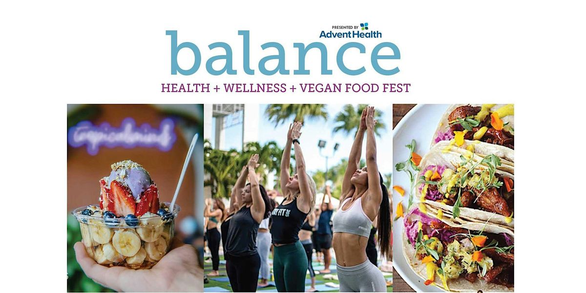 Balance: Health + Wellness Festival - Lake Nona