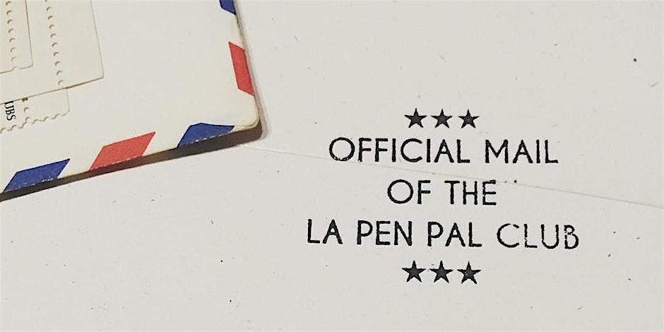 Copy of LA Pen Pal Club \u2013 8\/19 Meetup - Highland Park