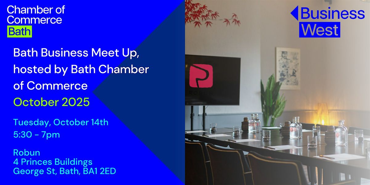 Bath Business Meet Up, hosted by Bath Chamber of Commerce - October 2025