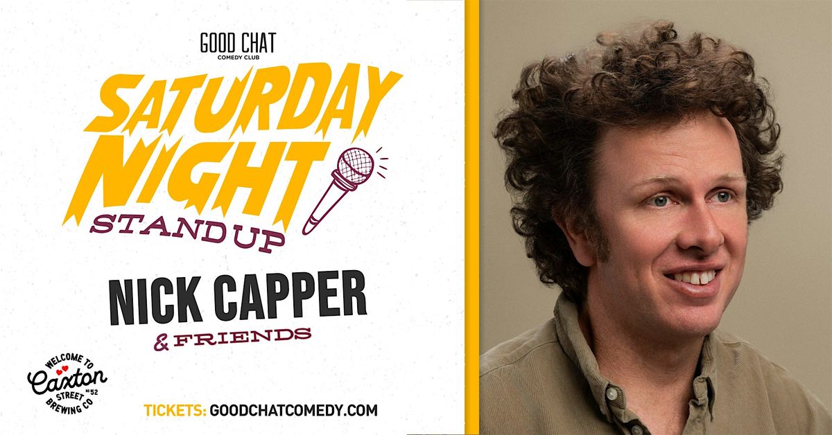 Saturday Night Stand-Up w\/ Nick Capper & Friends!