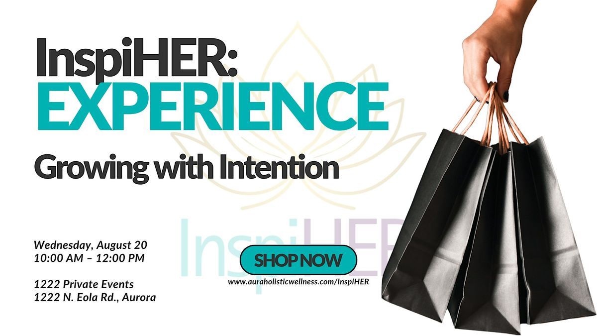 InspiHER Experience: Growing with Intention