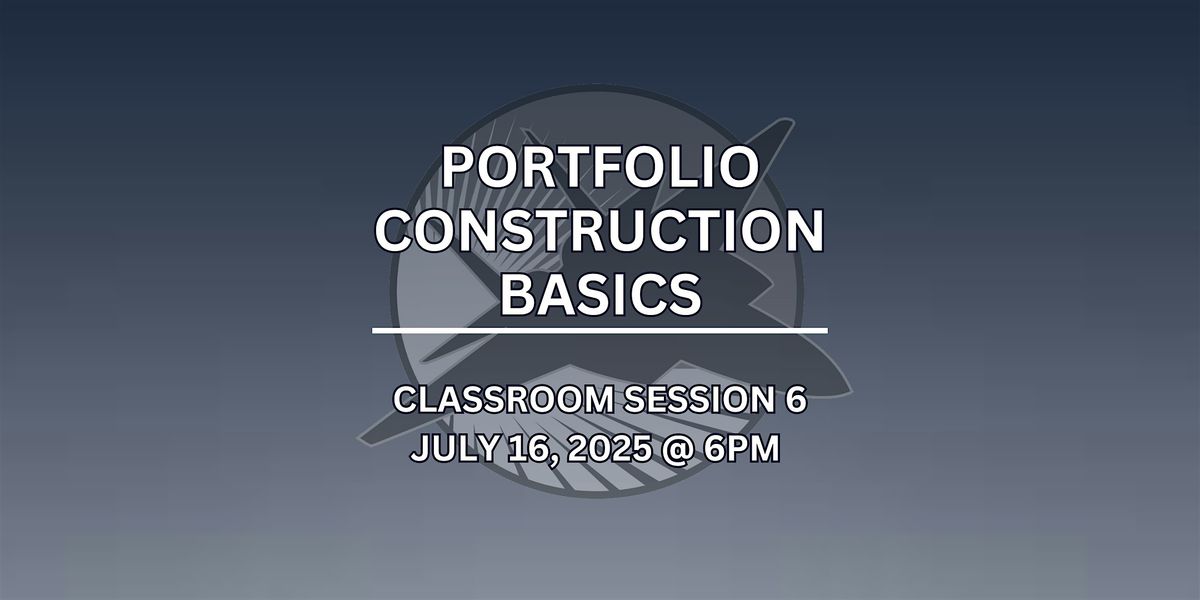 Classroom Session 6 - Portfolio Construction Basics