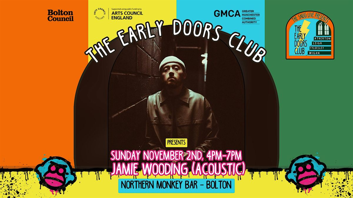 The Early Doors Club - Northern Monkey w\/ Jamie Wooding (Acoustic)