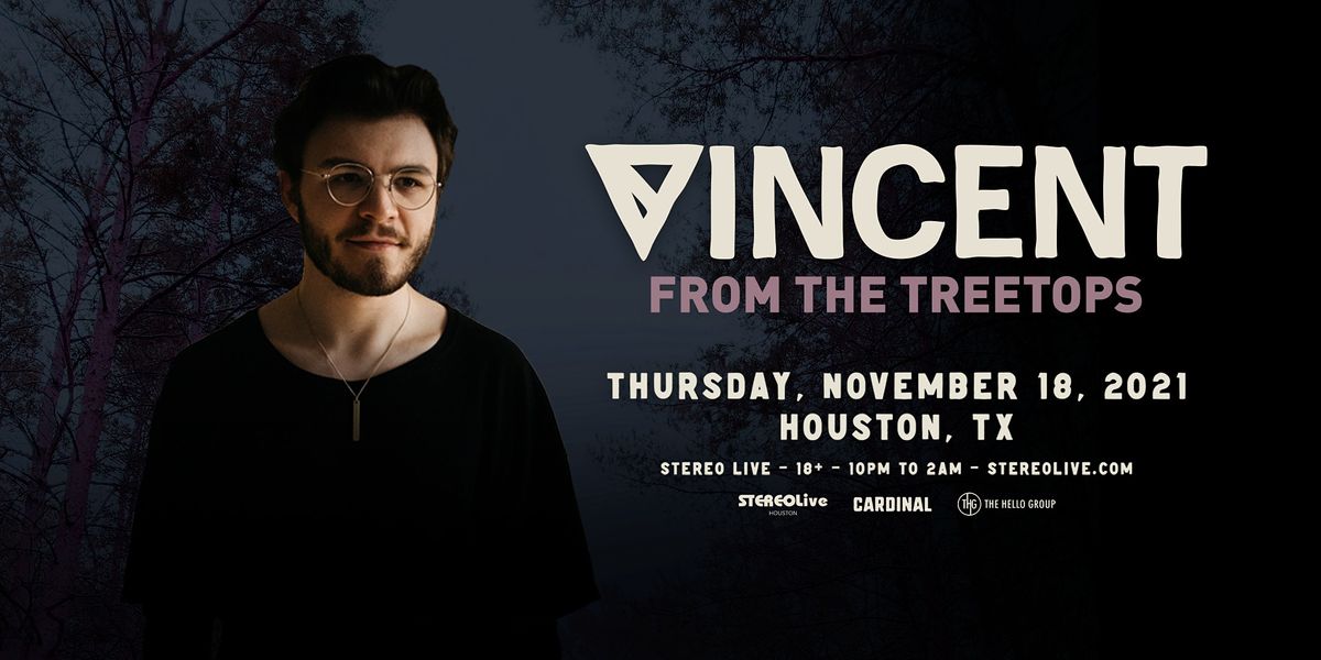 Vincent - Stereo Live Houston