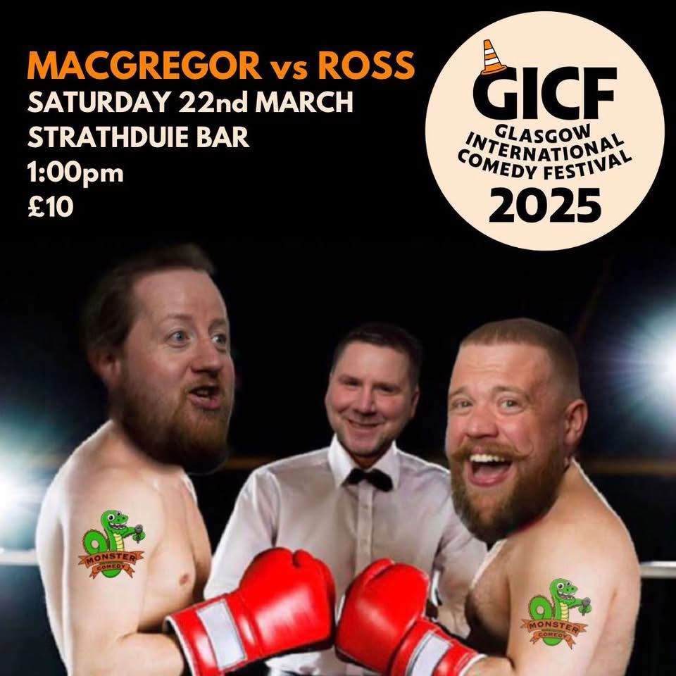 MacGregor vs Ross - Glasgow International Comedy Festival