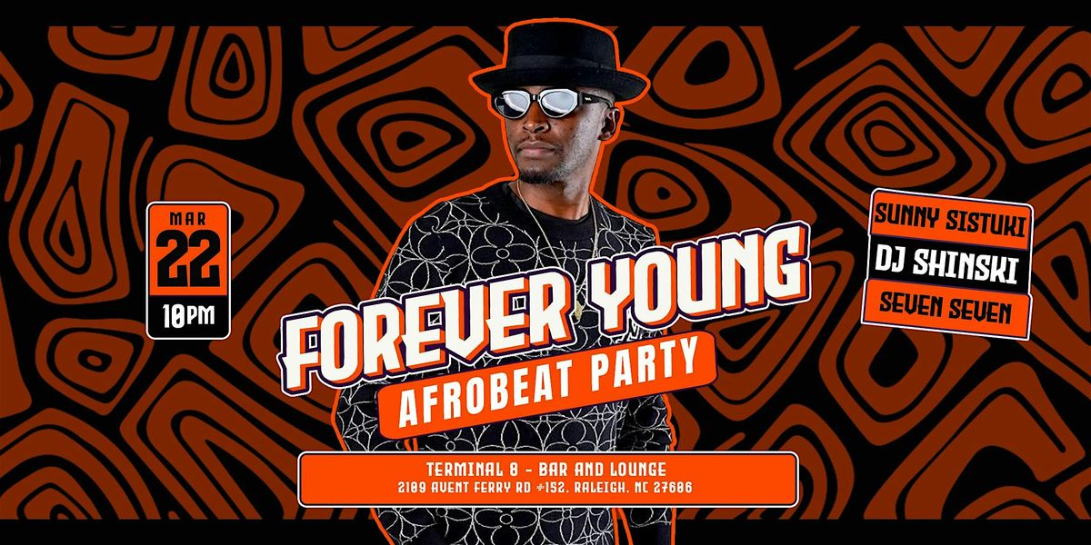 Forever Young - Afrobeat Party w Dj Shinski