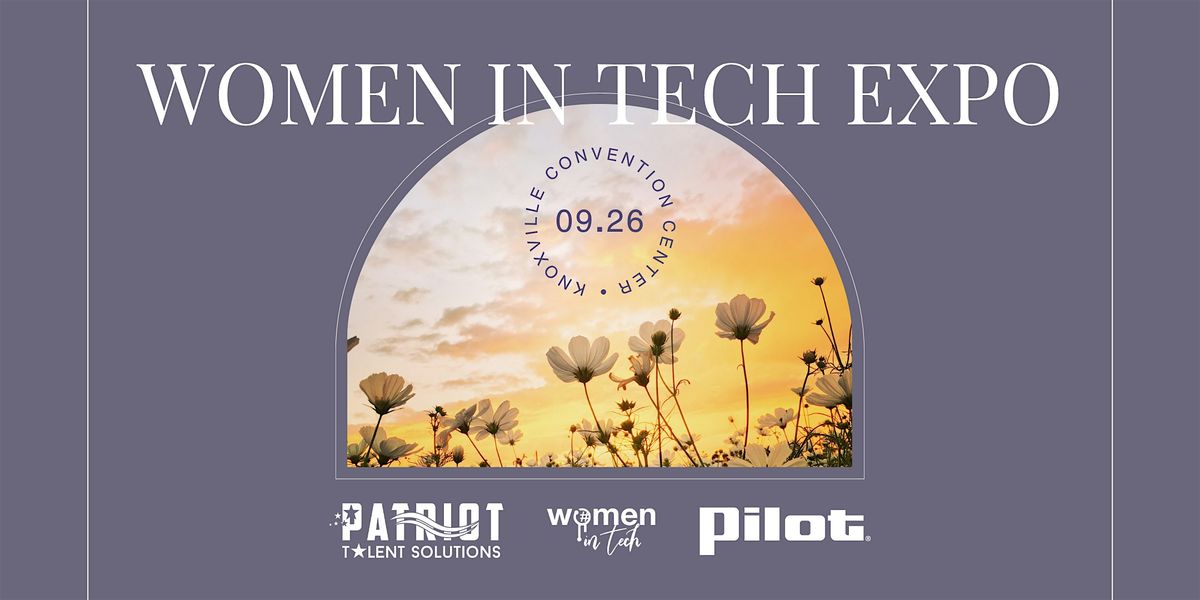 Women in Tech Expo: Grow Better Together