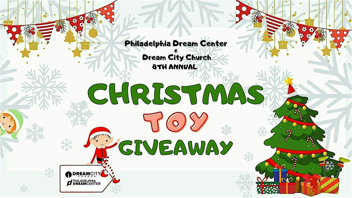 Philly Dream Center Annual toy Giveaway