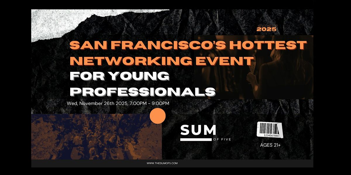 San Francisco's Hottest Networking Event For Young Professionals