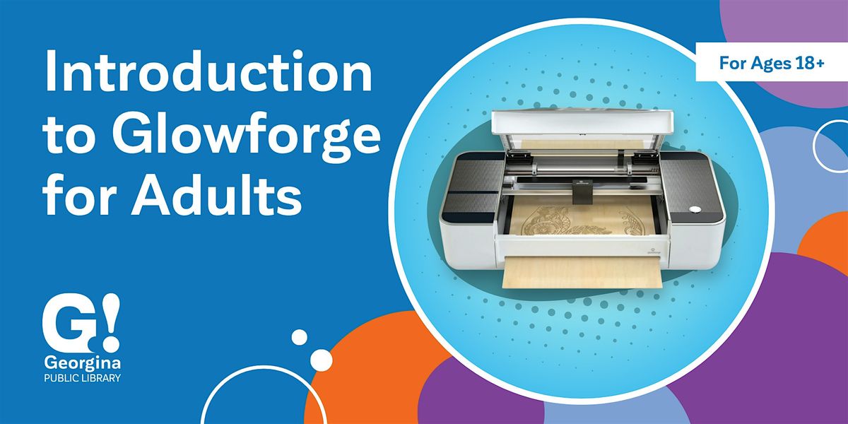 Introduction to Glowforge for Adults