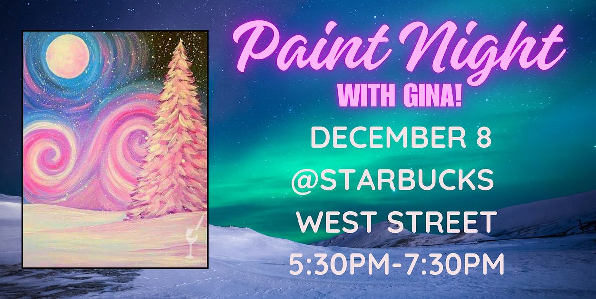 Paint Night @ Starbucks [WEST ST]