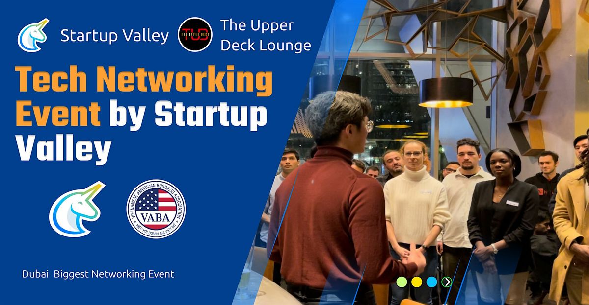 Tech Networking Event by Startup Valley  in Dubai