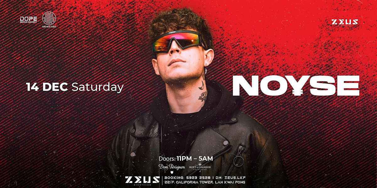 NOYSE @ Zeus LKF \u3010SAT 14 DEC\u3011