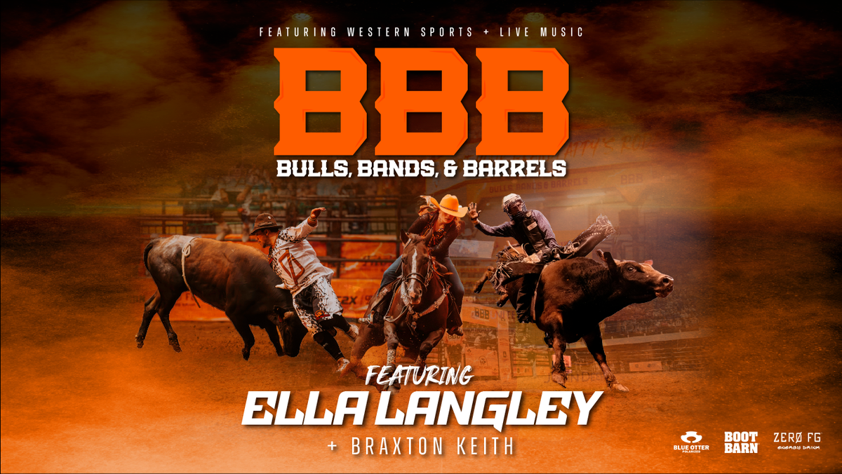 Bulls, Bands and Barrels featuring Ella Langley & Braxton Keith