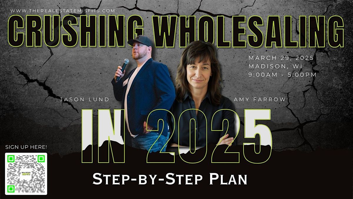 Crushing Wholesaling in 2025: Step by Step Plan