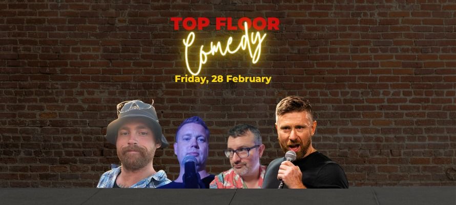 Top Floor Comedy - 28 February 2025