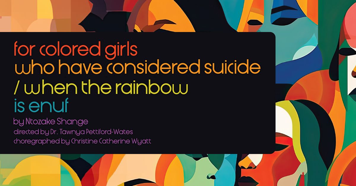 for colored girls who have considered suicide \/ when the rainbow is enuf