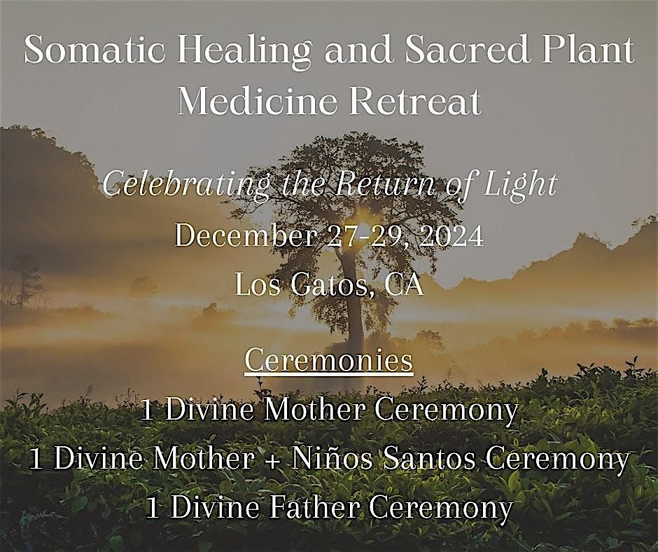 3-Day Somatic Healing and Sacred Plant Medicine Retreat