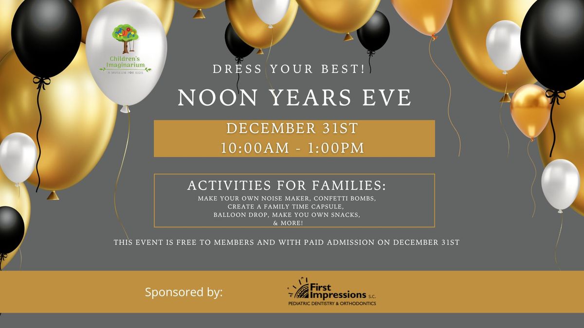 Celebrate: Noon Years Eve!