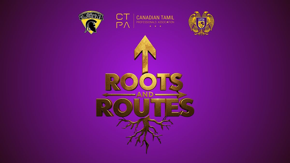 Roots and Routes w\/ CTPA x UWATNA x LUTSA