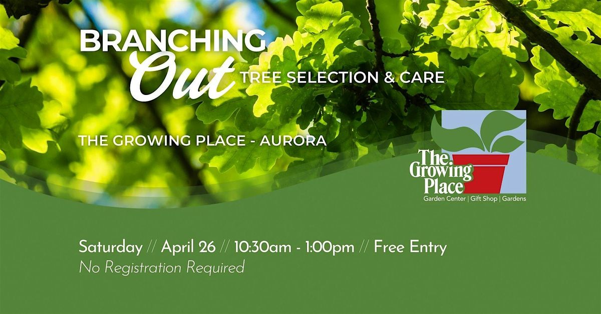 Branching Out: Tree Selection & Care