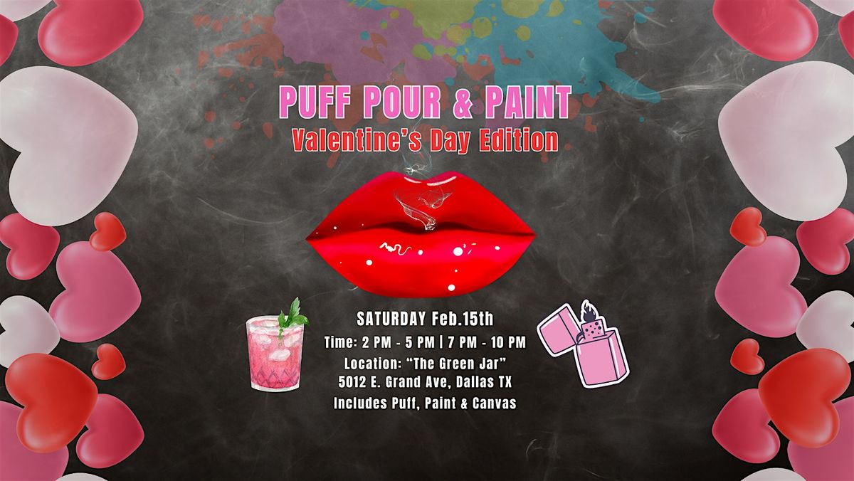 Puff Pour & Paint | Valentine's Day Edition