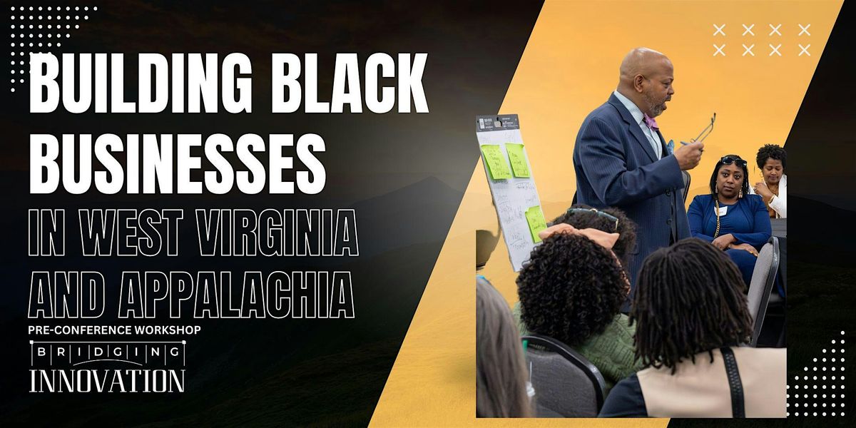 Building Black Businesses in WV & Appalachia