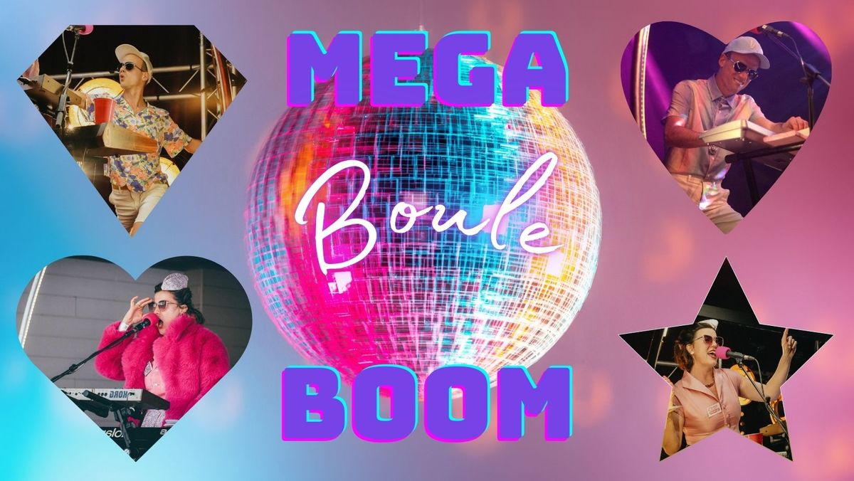 BOULE - Mega Boom