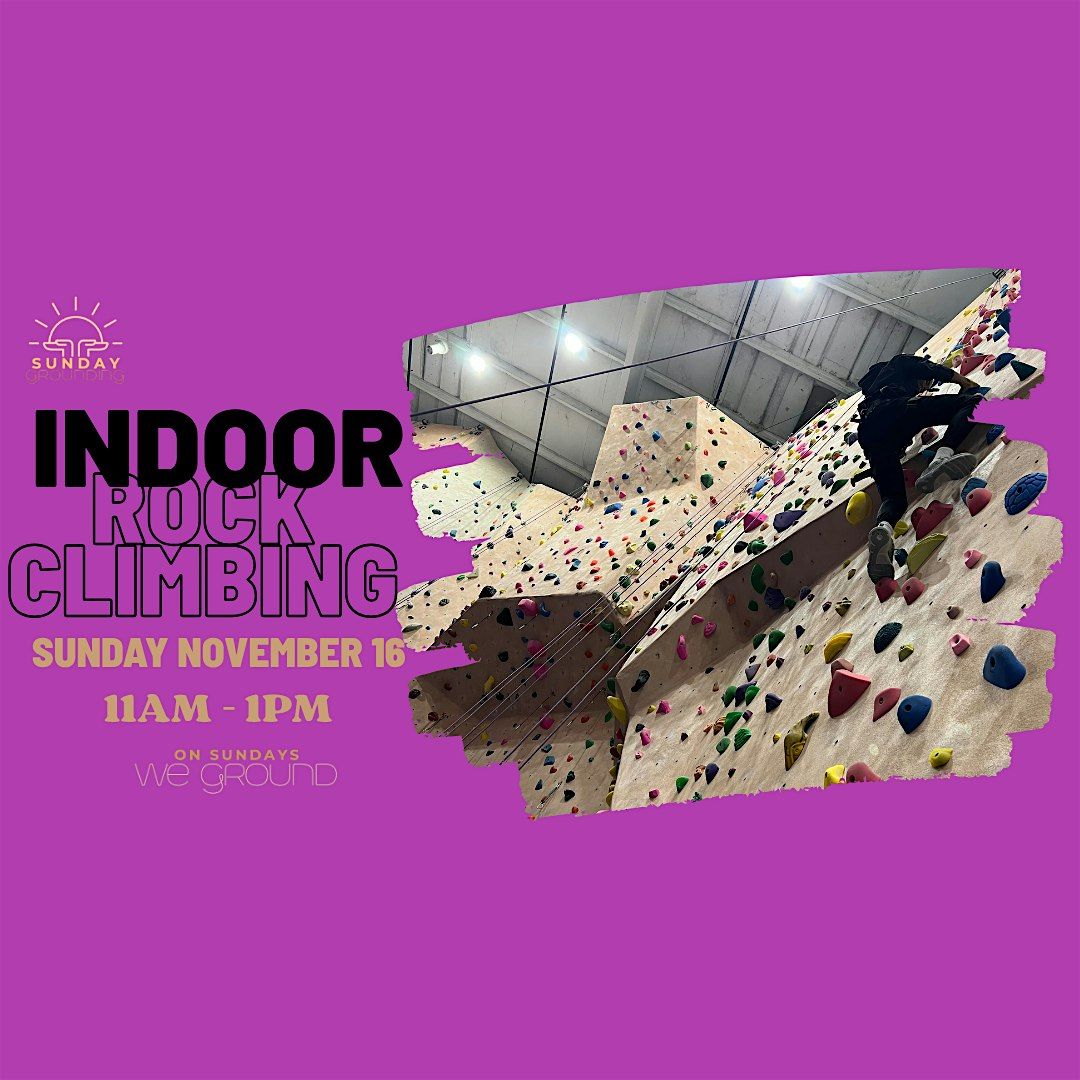 Indoor Rock Climbing with Sunday Grounding