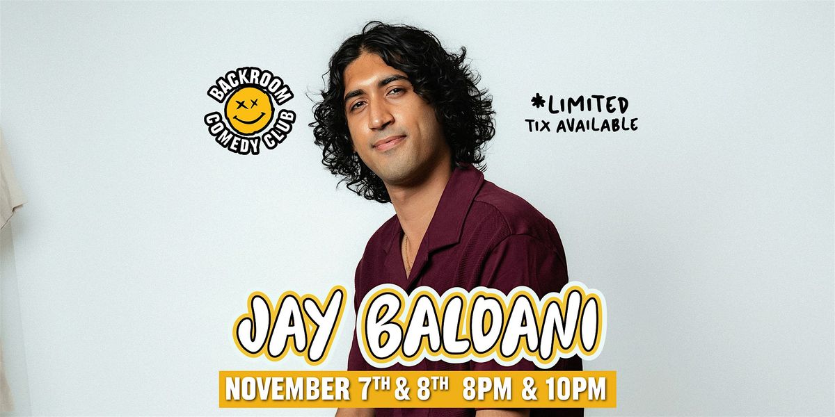 Jay Baldani@Backroom Comedy Club | Limited Run!