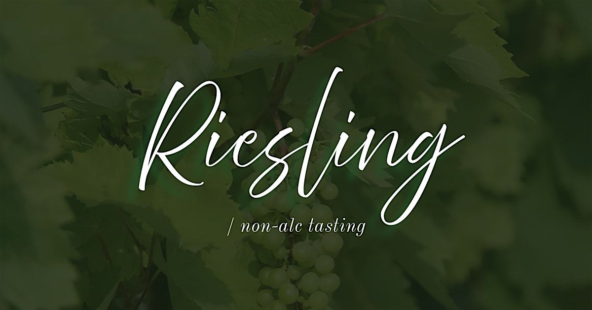 Non-Alc Riesling Tasting