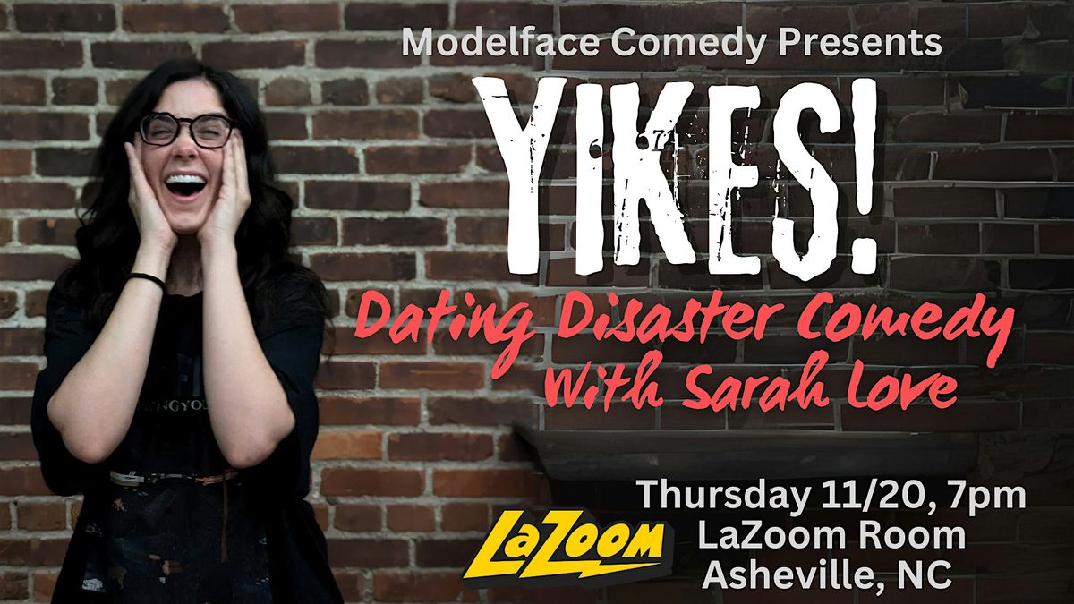 YIKES! Dating Disaster Comedy with Sarah Love at LaZoom