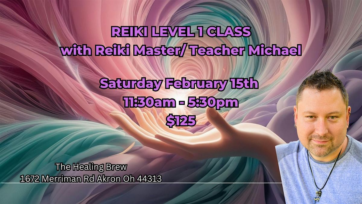 Reiki I Class with Reiki Master\/Teacher Michael