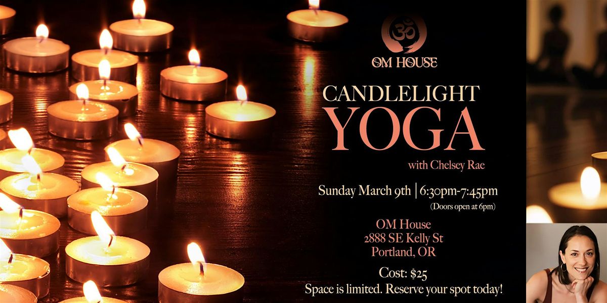 Candlelight Yoga with Chelsey Rae at OM House