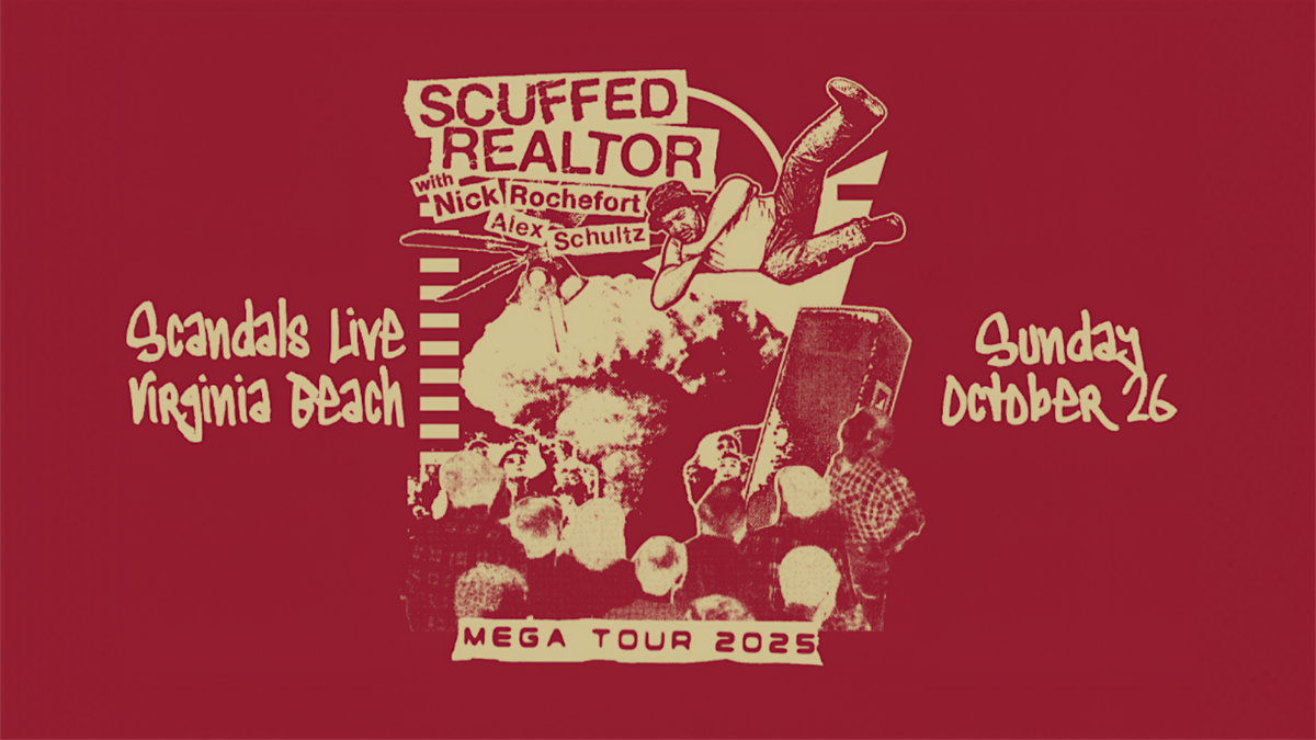 Scuffed Realtor: LIVE! with Nick Rochefort & Alex Schultz @ Scandals