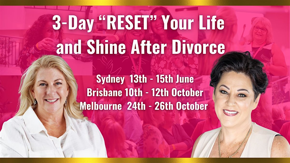 Reset Your Life and Shine After Divorce - Brisbane