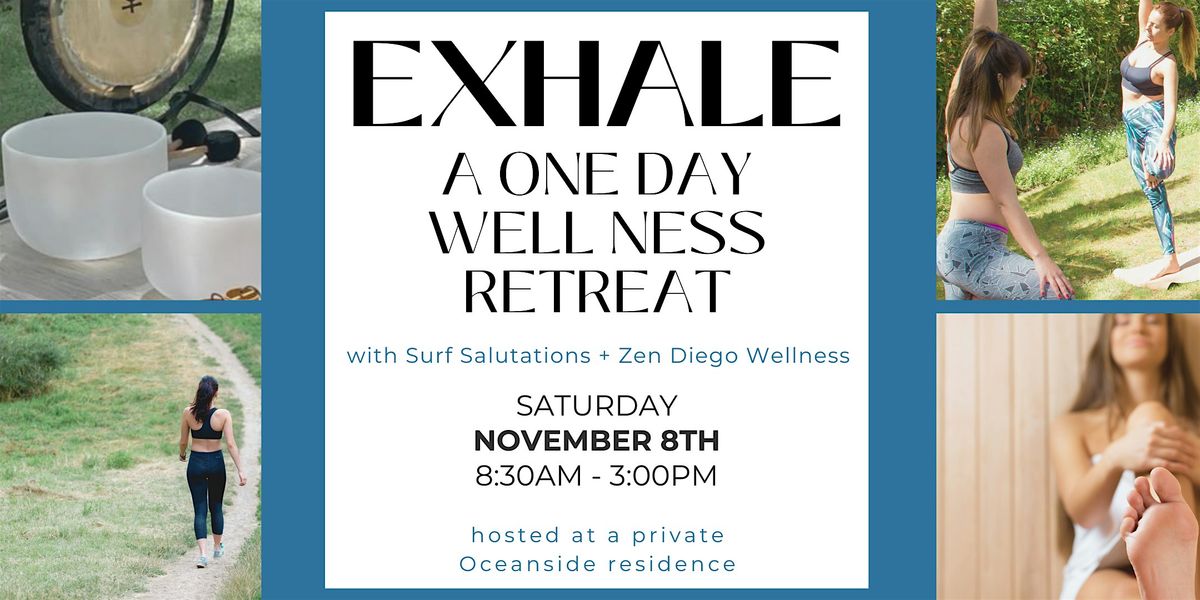 EXHALE: A One Day Wellness Retreat