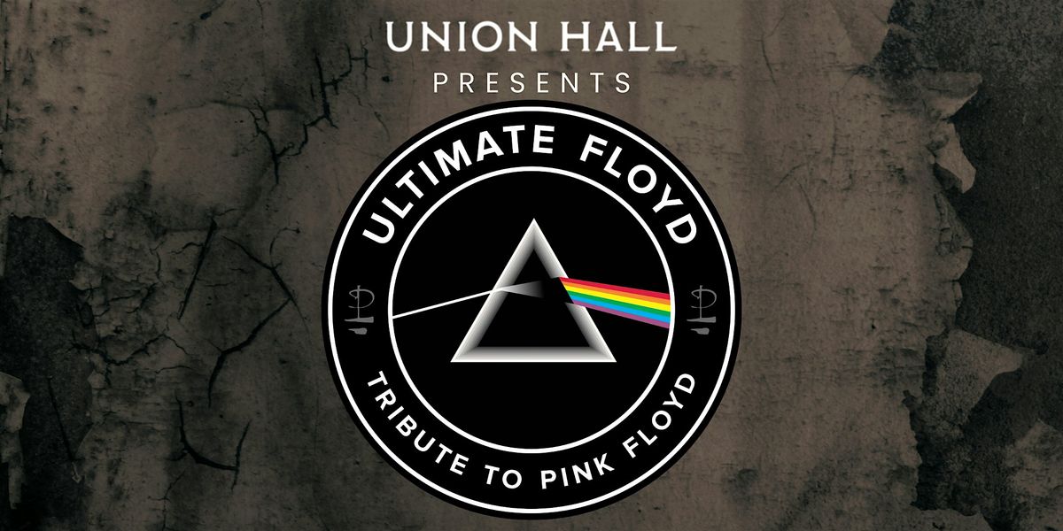 Ultimate Floyd: Tribute to Pink Floyd