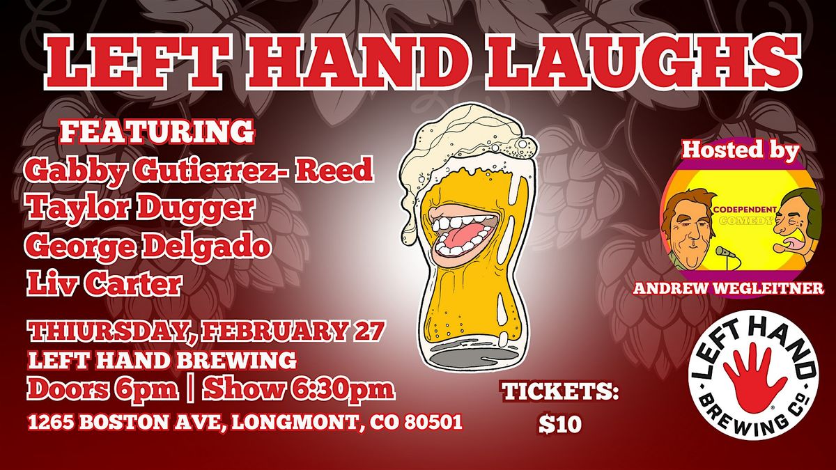 Left Hand Laughs Longmont